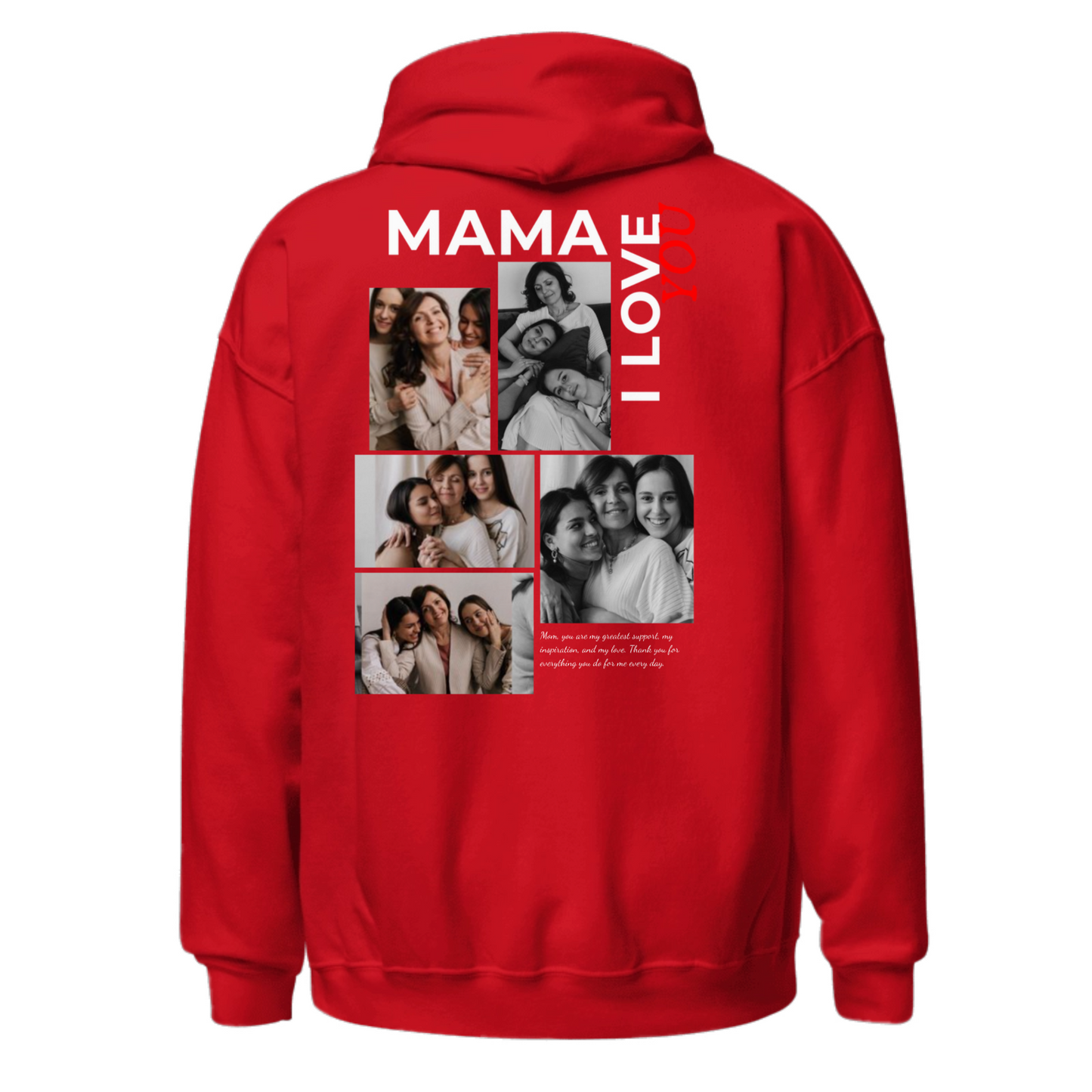 Mama I Love You Hoodie