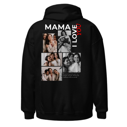 Mama I Love You Hoodie