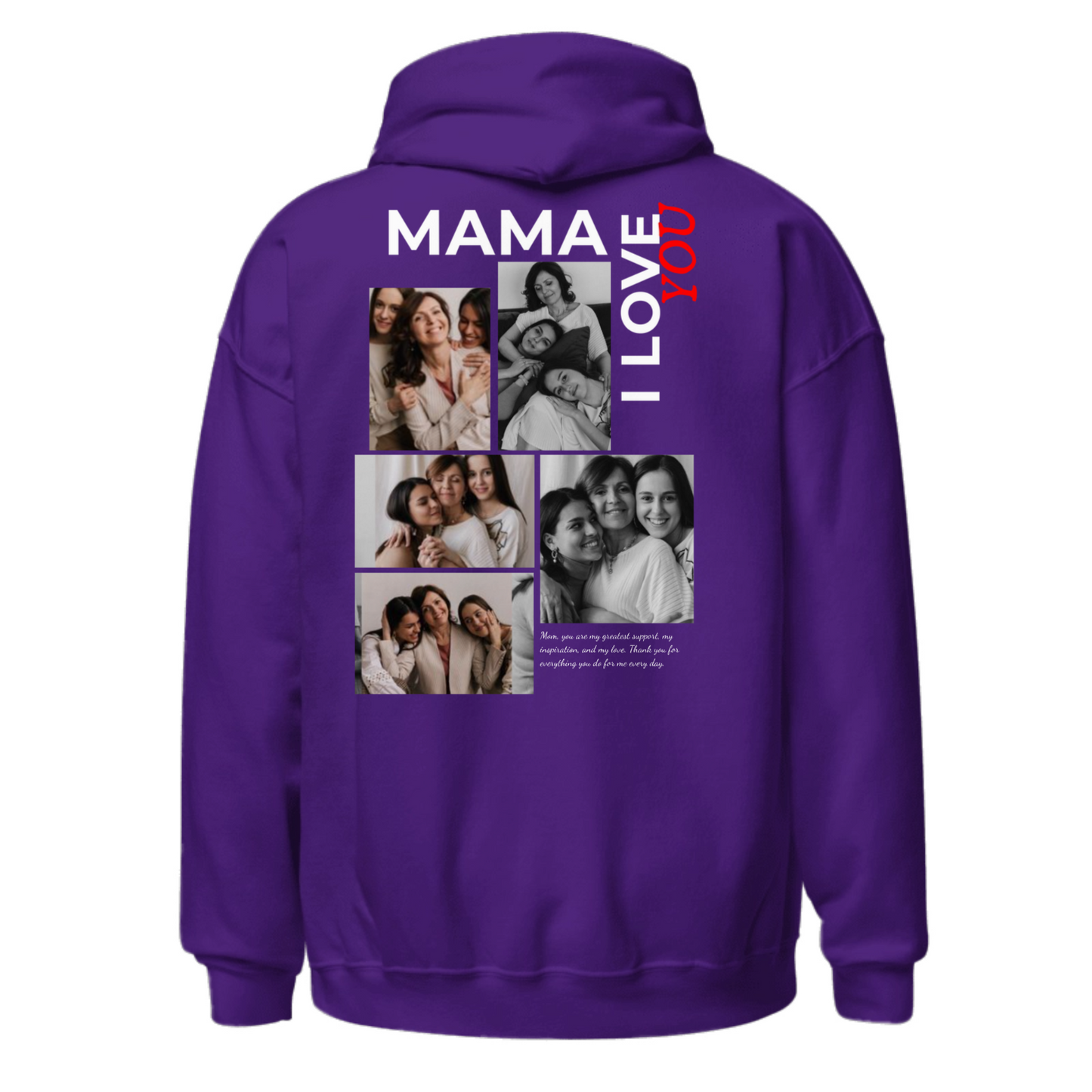 Mama I Love You Hoodie