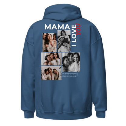 Mama I Love You Hoodie
